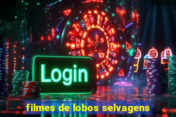 filmes de lobos selvagens